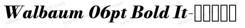 Walbaum 06pt Bold It字体转换